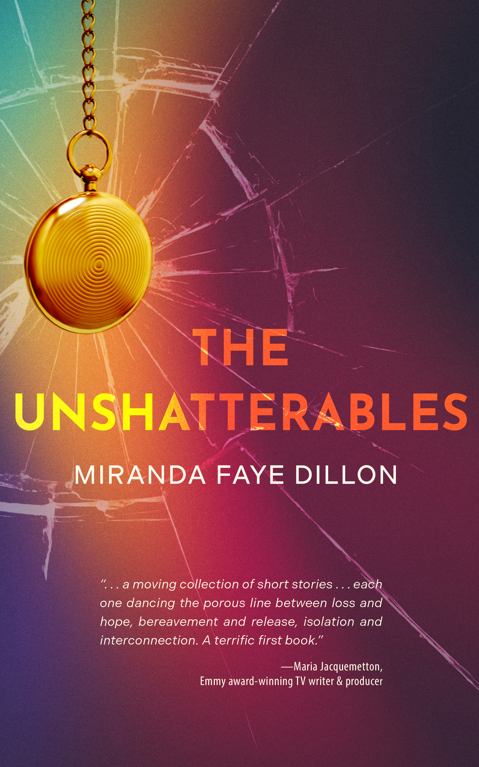 The Unshatterables, written by Miranda Dillon (book cover)